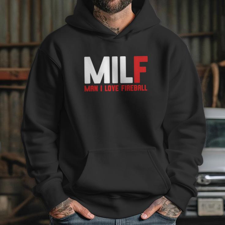 Milf Man I Love Fireball Hoodie Gifts for Her