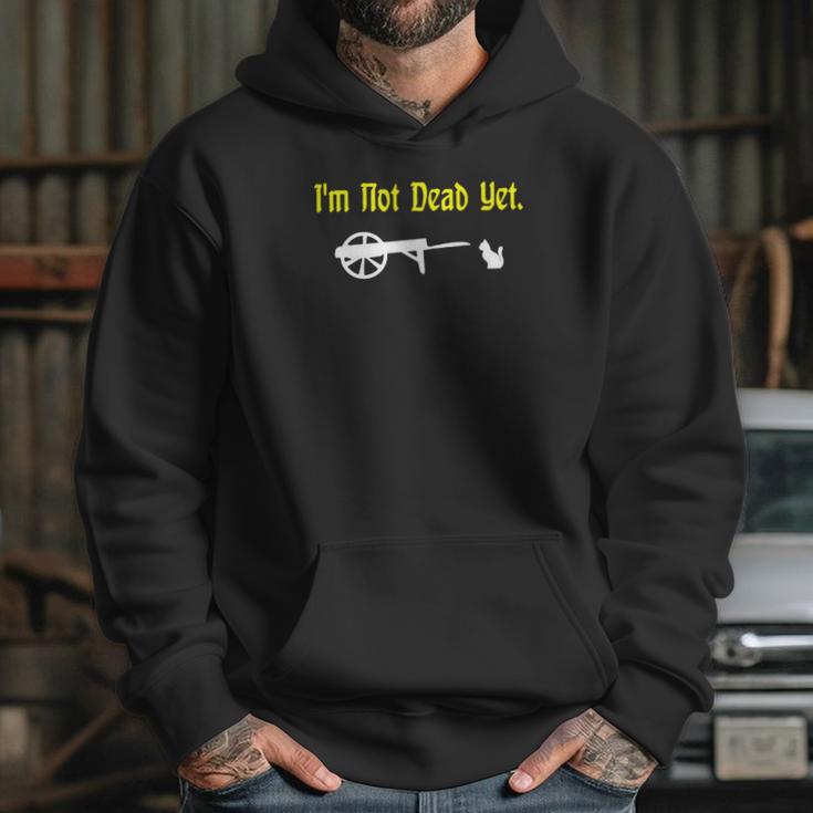 Monty Python Im Not Dead Yet Hoodie Gifts for Her