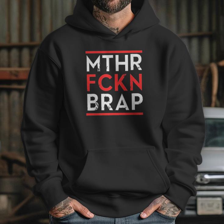 Mthr Fckn Brap Hoodie Gifts for Her