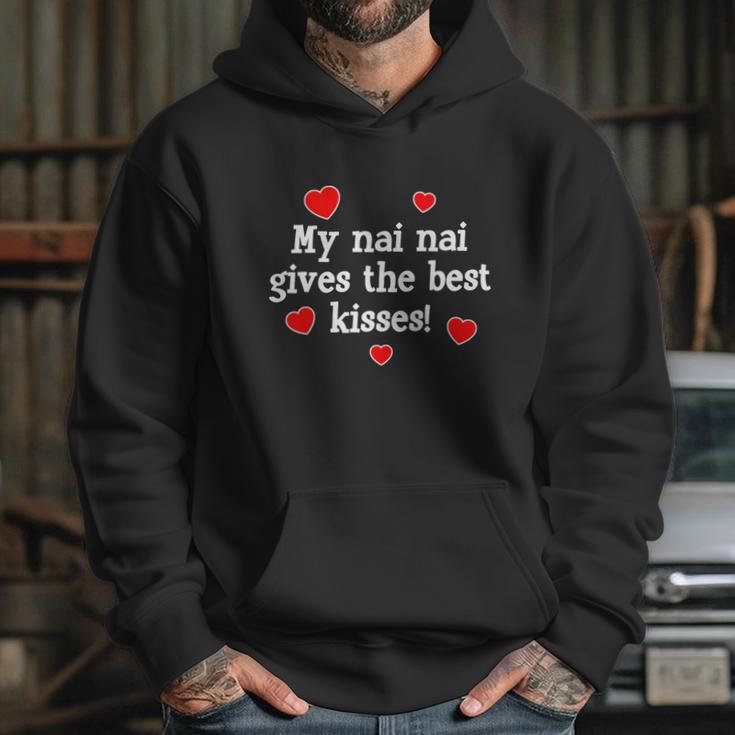 My Nai Nai Gives The Best Kisses Funny Grandchild Love Gift Cute Gift Hoodie Gifts for Her