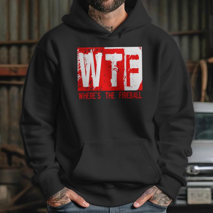 New Wtf Wheres The Fireball Hoodie Gifts for Her