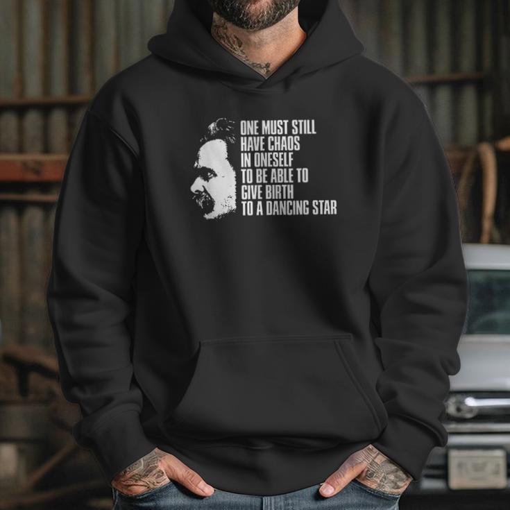 Nietzsche Quote One Must Still Have Chaos In Oneself Hoodie Gifts for Her