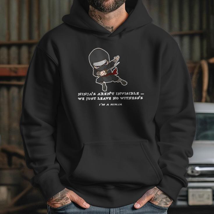 Ninjas Arent Invisible Leave No Witnesses Hoodie Gifts for Her