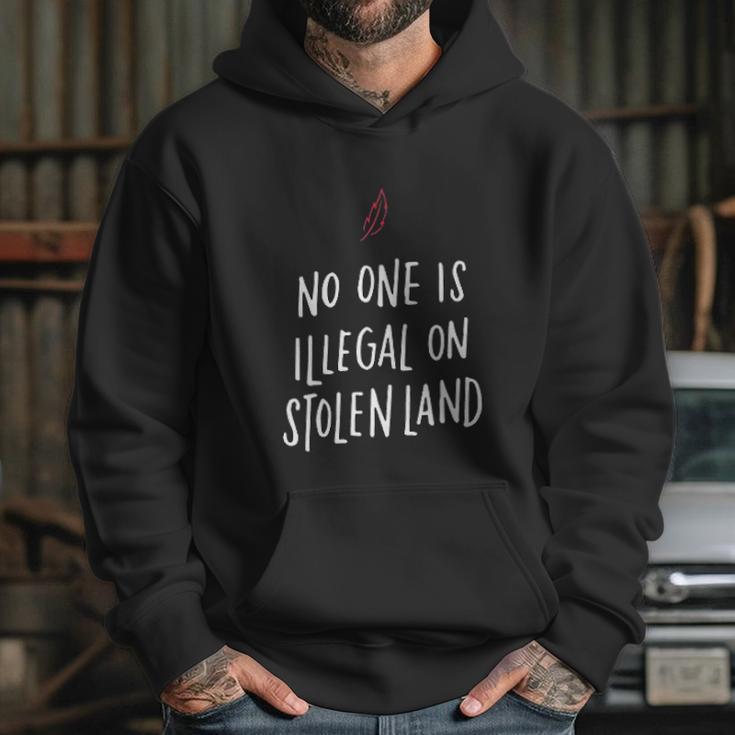 No One Is Illegal On Stolen Land Support American Indians Hoodie Gifts for Her