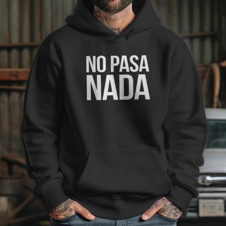 No Pasa Nada Hoodie Gifts for Her