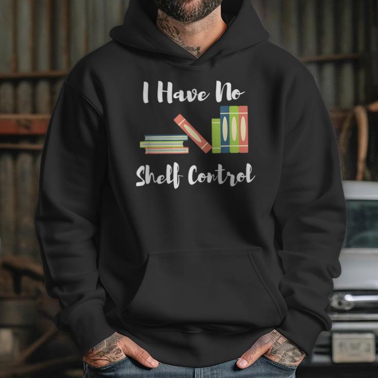 I Have No Shelf Control Funny Book Reader Reading Novels Hoodie Gifts for Her