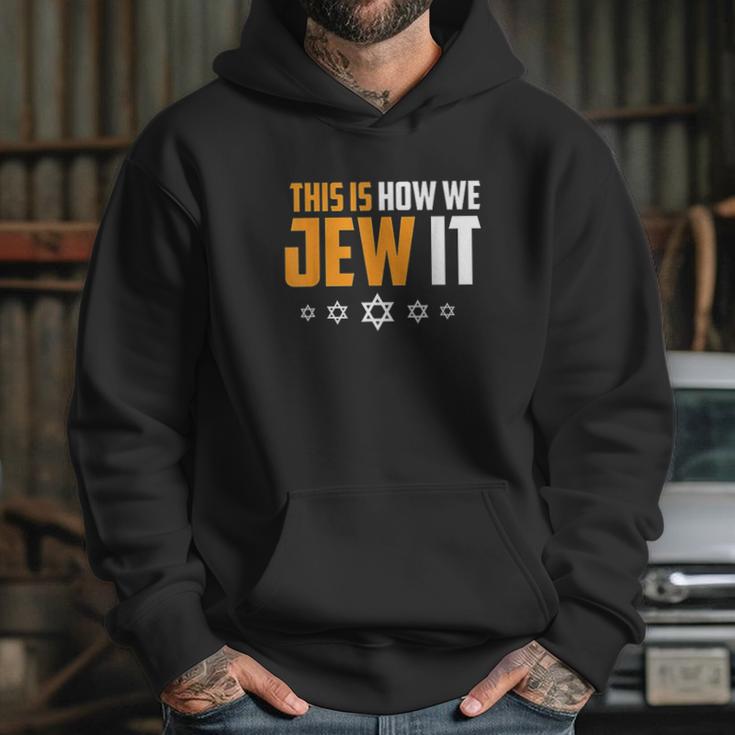 This Is Not How We Jew It Hoodie Gifts for Her