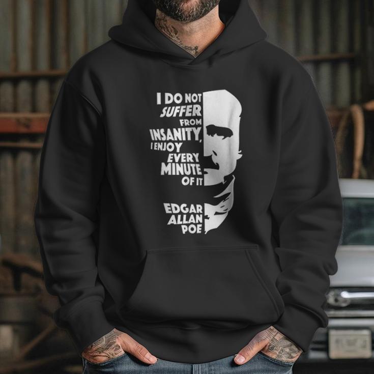 I Do Not Suffer From Insanity Edgar Allan Poe Hoodie Gifts for Her