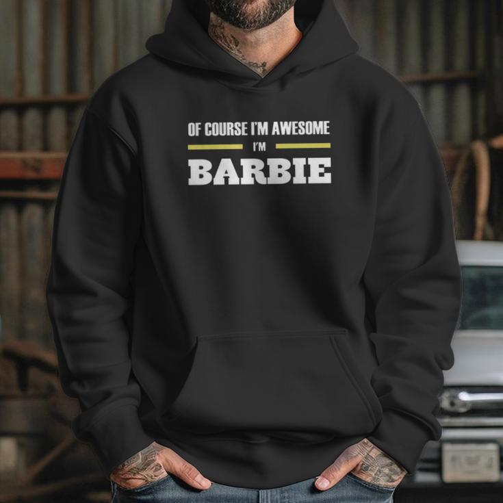 Ofcourse Im Awesome Im Barbie - Tees Hoodies Sweat Shirts Tops Etc Hoodie Gifts for Her