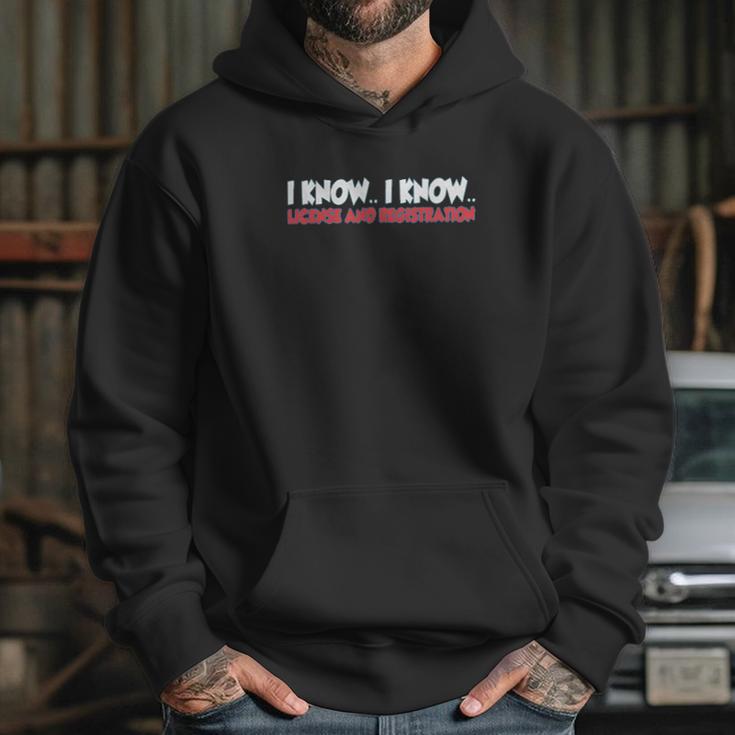 Old Glory Funny I Know I Know License Registration Sapphire Blue Hoodie Gifts for Her