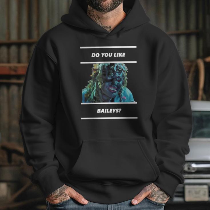 Old Gregg - Do You Like Baileys Hoodie Gifts for Her