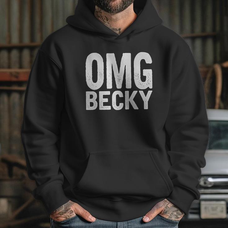 Omg Becky Hoodie Gifts for Her