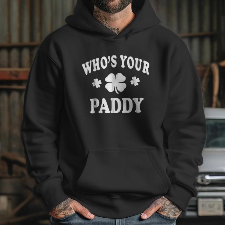 Who Is Your Paddy St Patricks Hoodie Gifts for Her