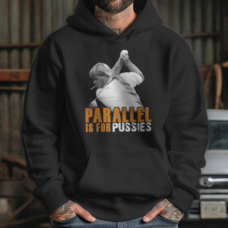 Parallel Is For PussiesShirt Hoodie Gifts for Her