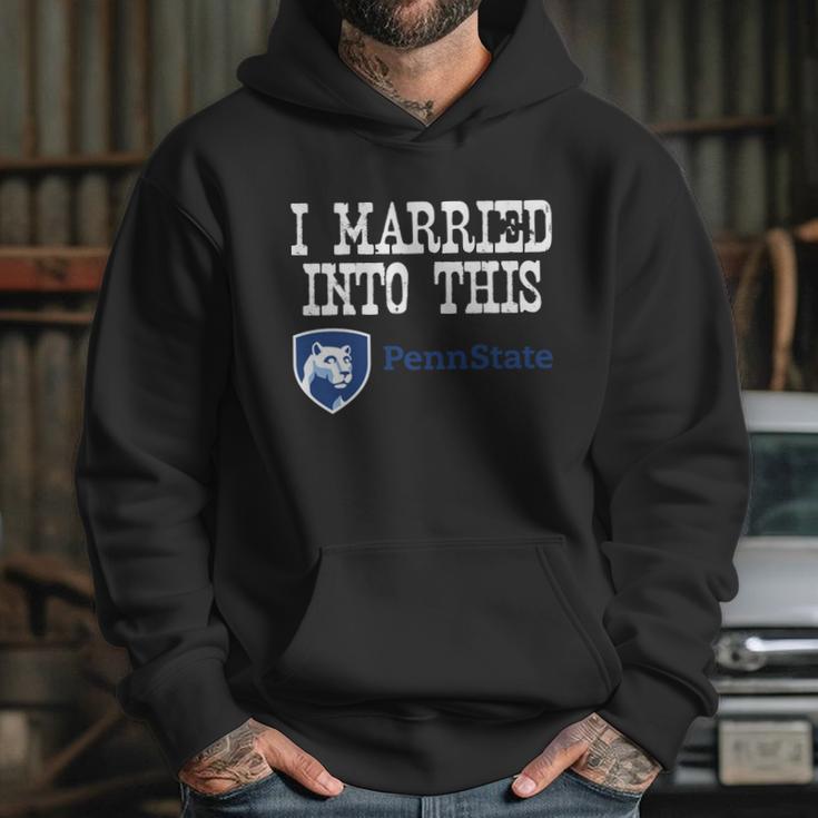 Penn State Main Campus University Married Into I Married Into This Hoodie Gifts for Her