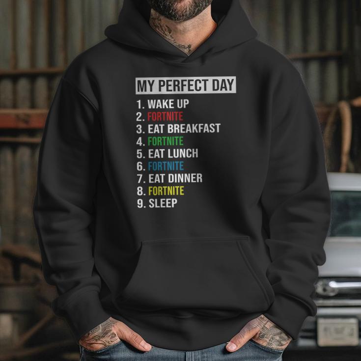 My Perfect Day Video Games Cool Gamer Play Fortnite All Day 2020 Hoodie Gifts for Her