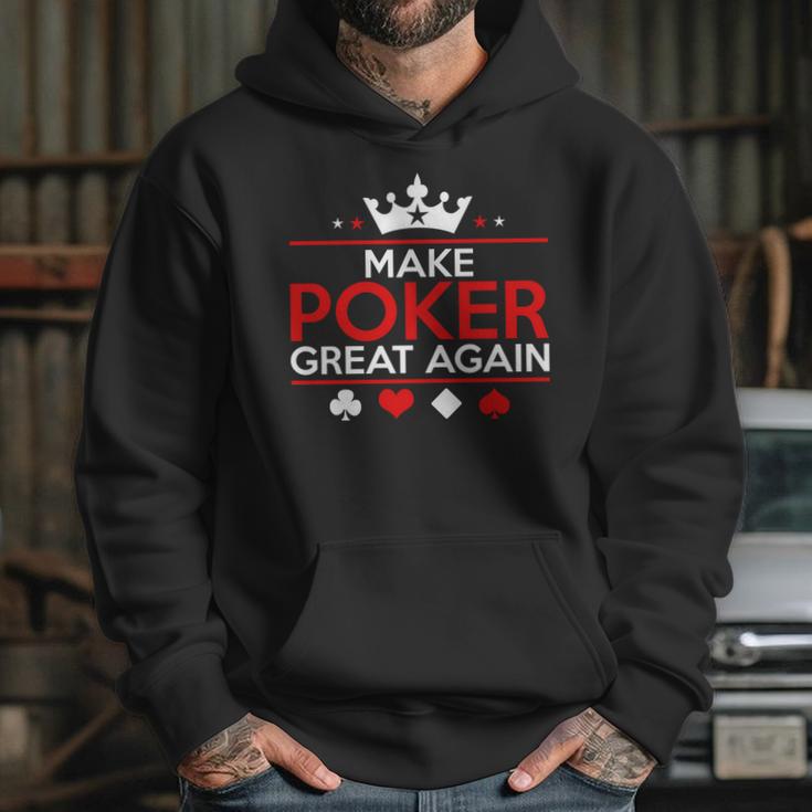 Make Poker Great Again Card Game Hoodie Gifts for Her