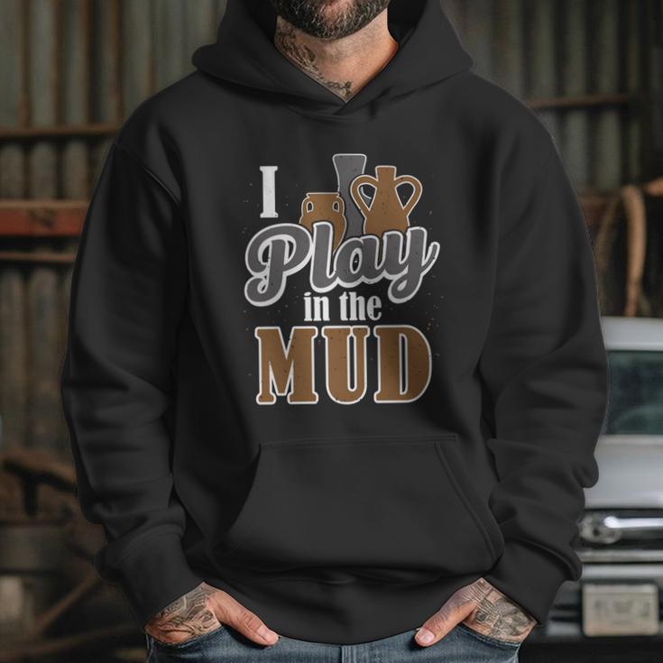 Potter Clay Artist I Play In The Mud Pottery Sculpting Great Gift Graphic Design Printed Casual Daily Basic Hoodie Gifts for Her