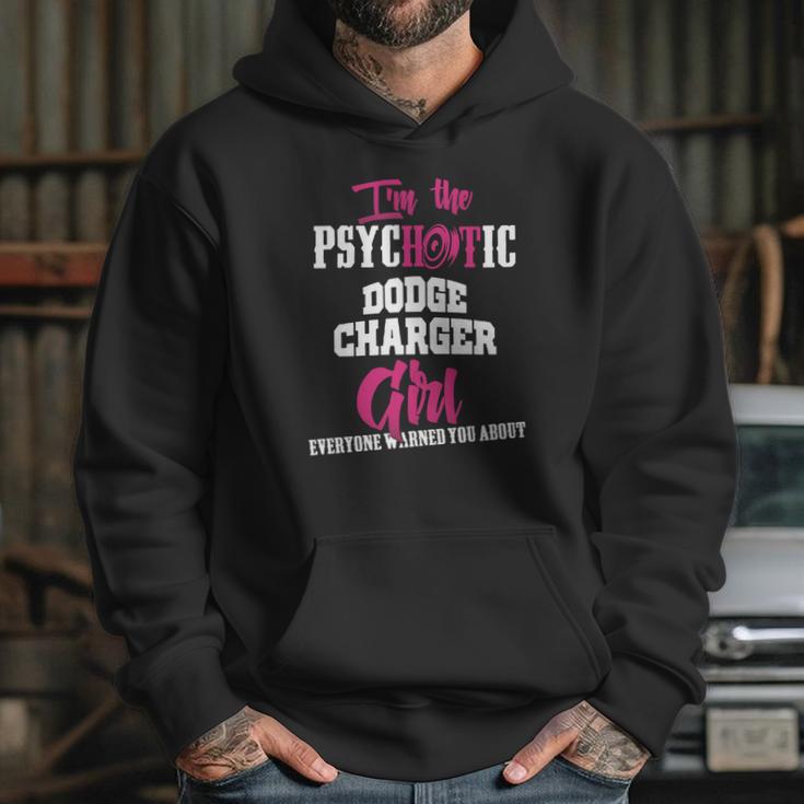 Im The Psychotic Dodge Charger Girl Tshirt Hoodie Gifts for Her