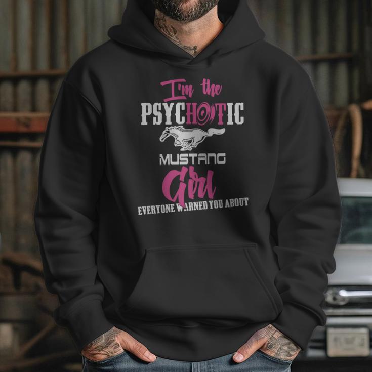 Im The Psychotic Mustang Girl Tshirt Hoodie Gifts for Her