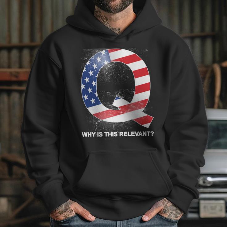 Q Anon Why Is This Relevant Hoodie Gifts for Her