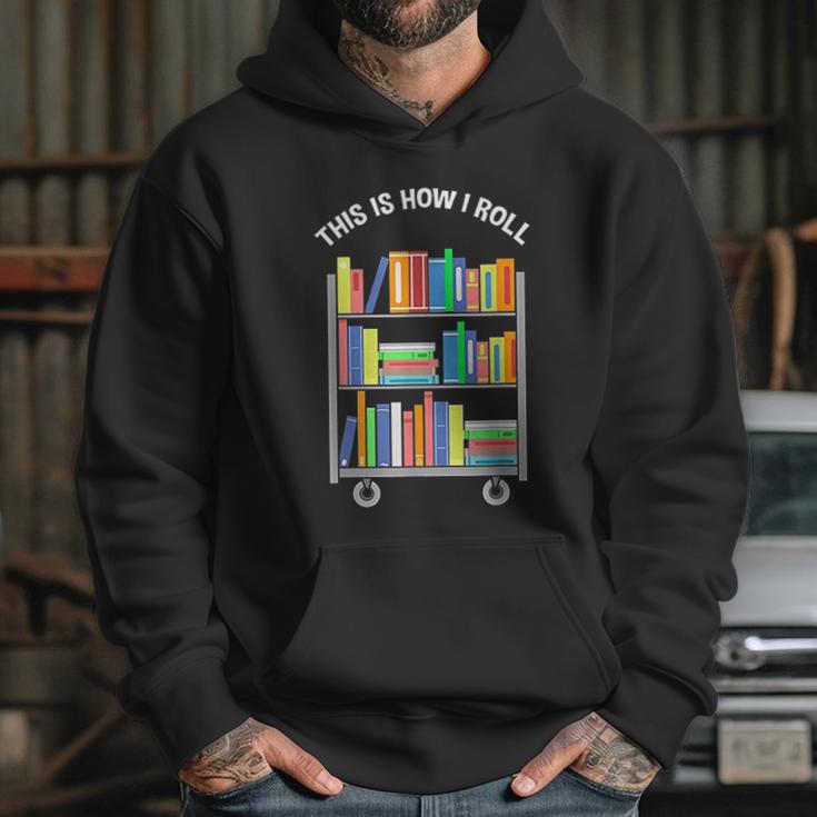 This Is How I Roll Book Librarian Hoodie Gifts for Her