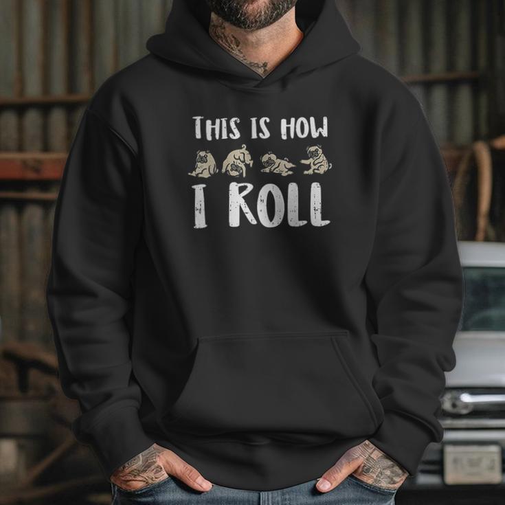 This Is How I Roll Pug Cute Dog Lover Hoodie Gifts for Her