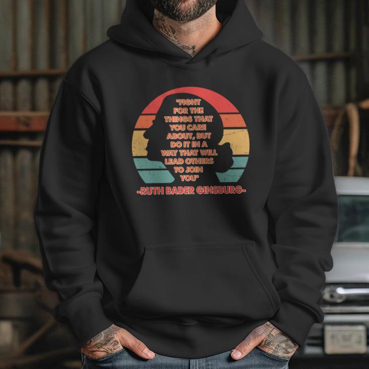 Ruth B Ginsberg Fight The Things You Care About Quote Hoodie Gifts for Her