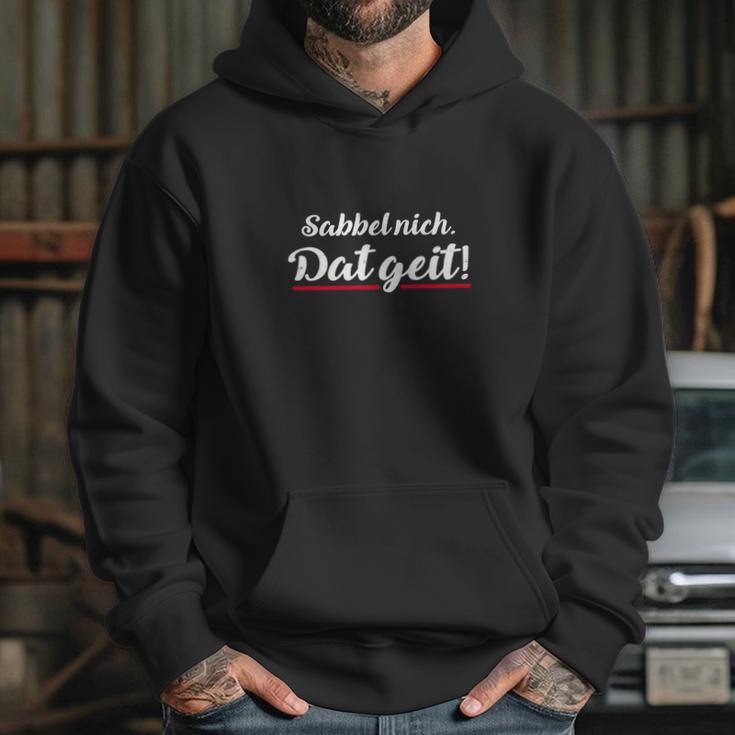 Sabbel Nich Dat Geit Hoodie Gifts for Her