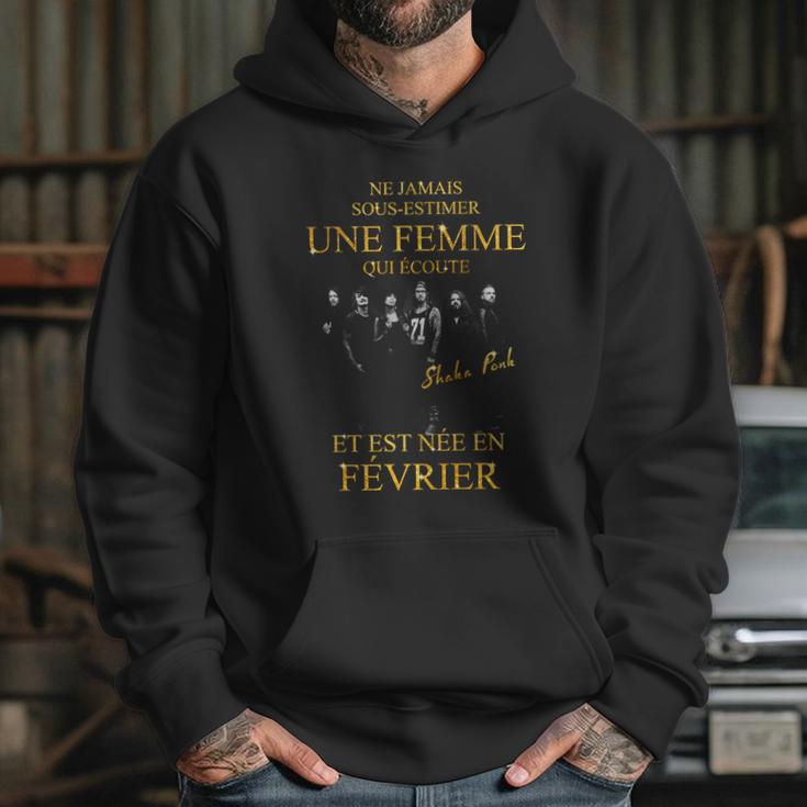 Shaka Ponk Une Femme Est Te Née En Fevrier Hoodie Gifts for Her