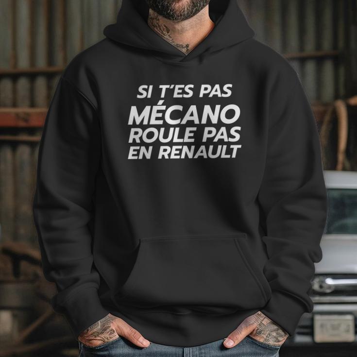 Si Tes Pas Mécano Roule Pas En Renault Hoodie Gifts for Her