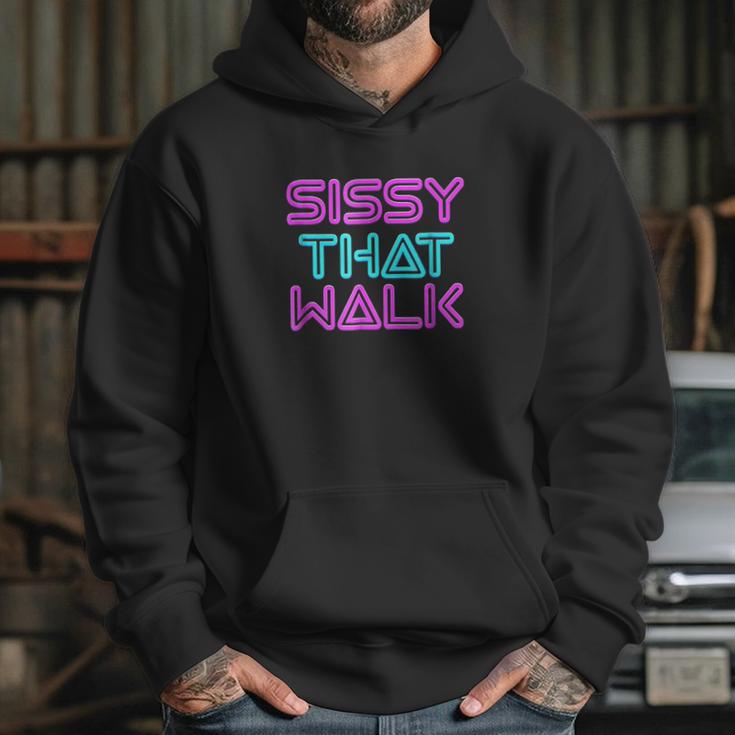 Sissy That Walk Funny Drag Queen Hoodie Gifts for Her