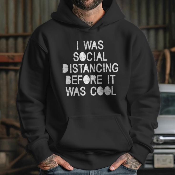 I Was Social Distancing Before It Was Cool Funny Pandemic Hoodie Gifts for Her