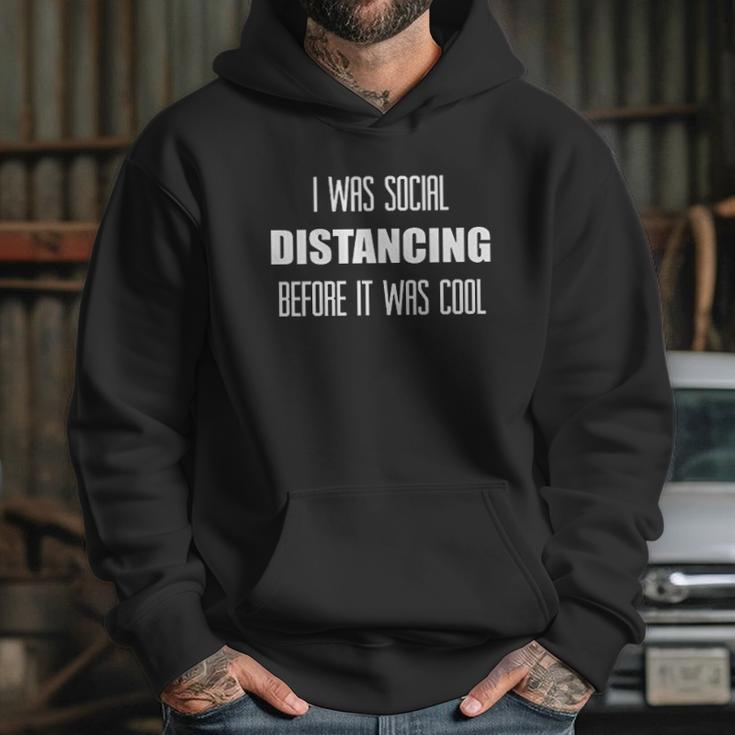 I Was Social Distancing Hoodie Gifts for Her