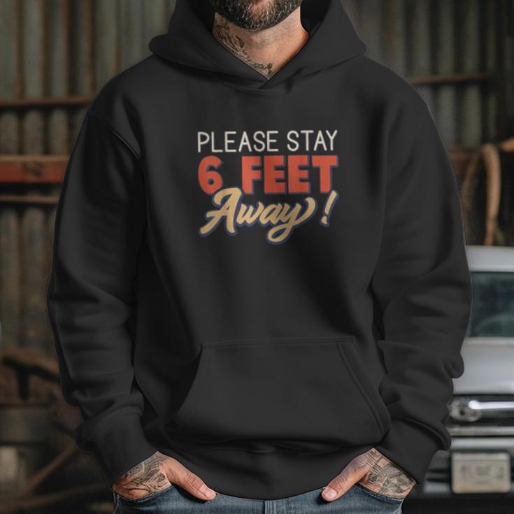 Social Distancing Please Stay 6 Feet Away Hoodie Gifts for Her