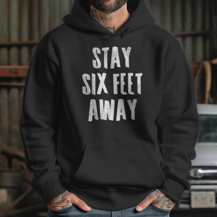 Social Distancing Stay 6 Six Feet Away Hoodie Gifts for Her