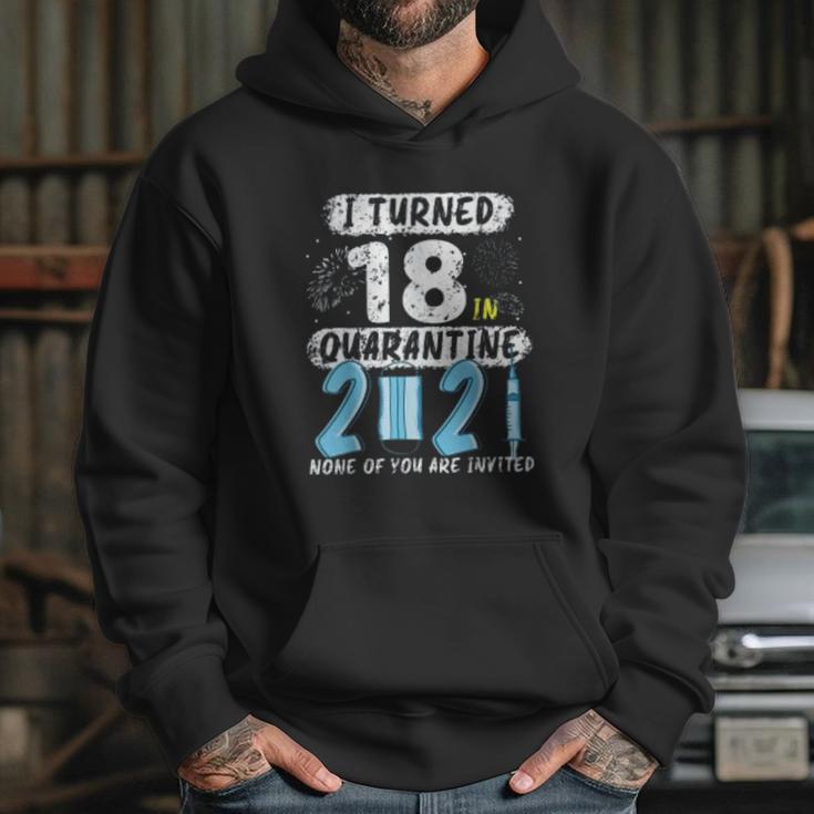 Social Distancing I Turned 18 In 2021 None Of You Are Invited Hoodie Gifts for Her