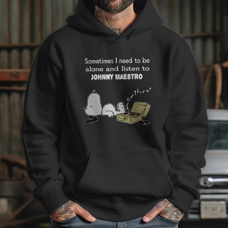 Sometimes I Need To Be Alone And Listen To Johnny Maestro Hoodie Gifts for Her