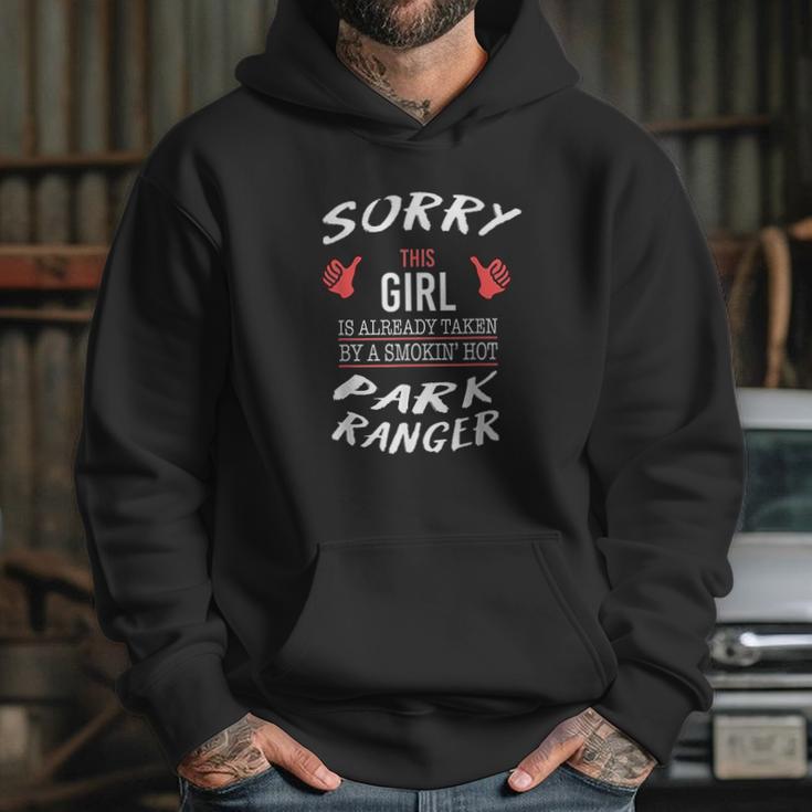 Sorry This Girl Taken By Hot Funny Park Ranger Park Safari Hoodie Gifts for Her