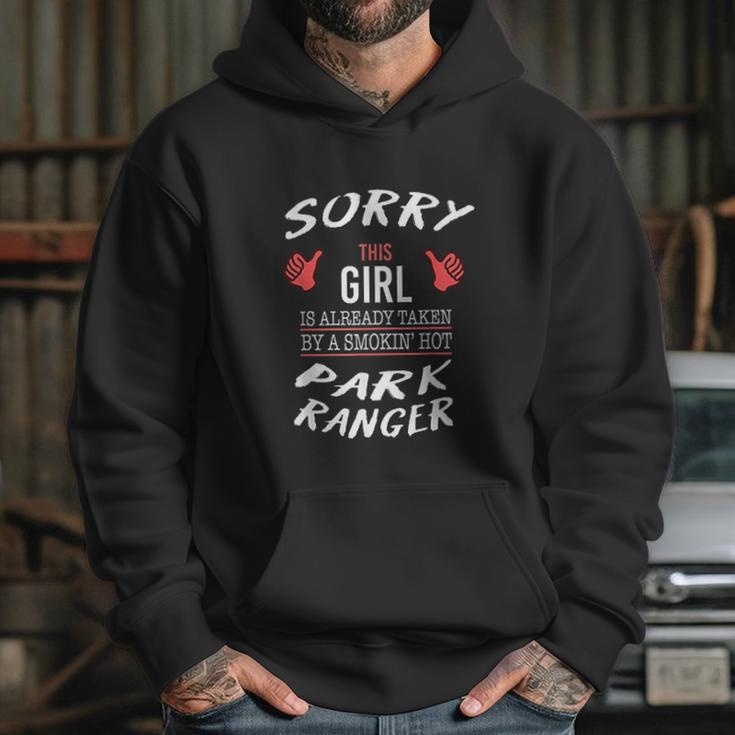 Sorry This Girl Taken By Hot Funny Park Ranger Park Safari Hoodie Gifts for Her