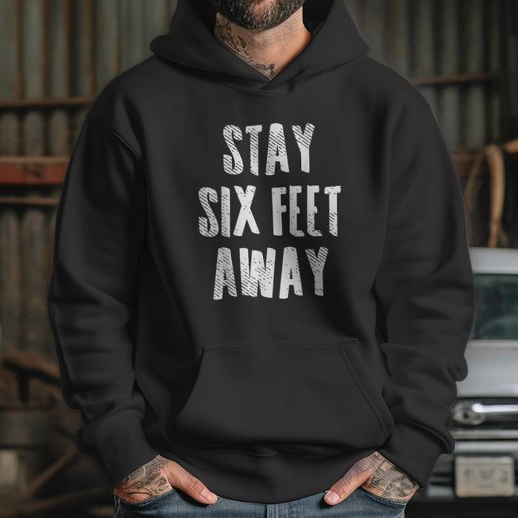 Stay 6 Six Feet Away Physical Social Distancing Gift Hoodie Gifts for Her