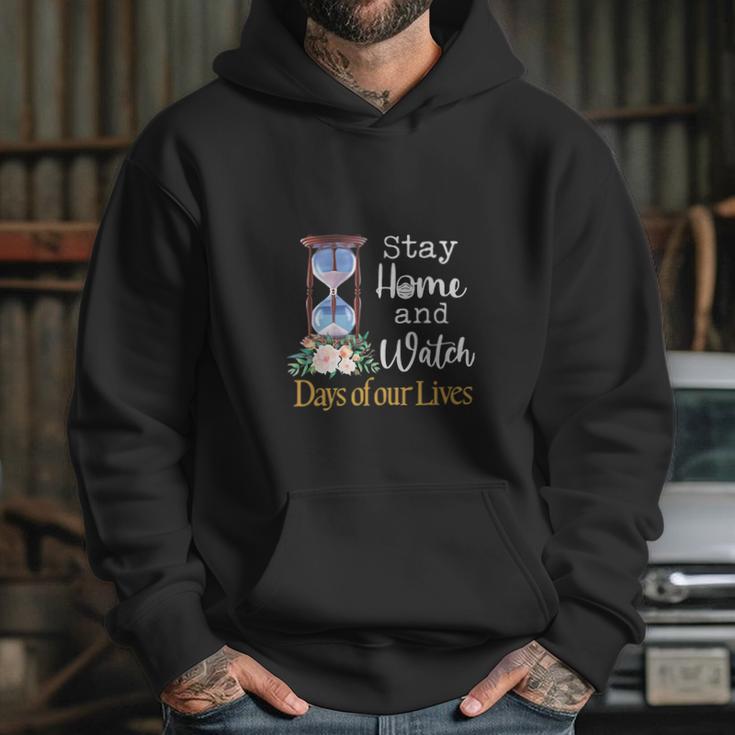 Stay Home And Watch Days Of Our Lives Hoodie Gifts for Her