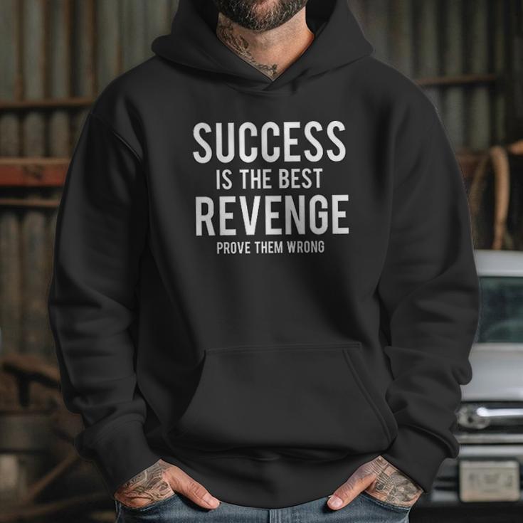 Success Is Best Revenge Prove Them Wrong Hoodie Gifts for Her