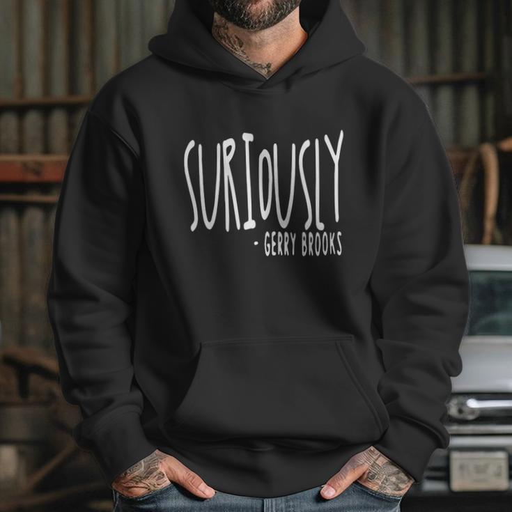 Suriously Gerry Brooks Shirt Hoodie Tank Top Hoodie Gifts for Her