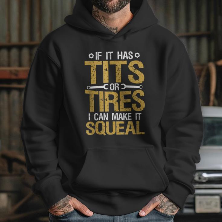 If It Has Tits Or Tires I Can Make It Squeal Hoodie Gifts for Her