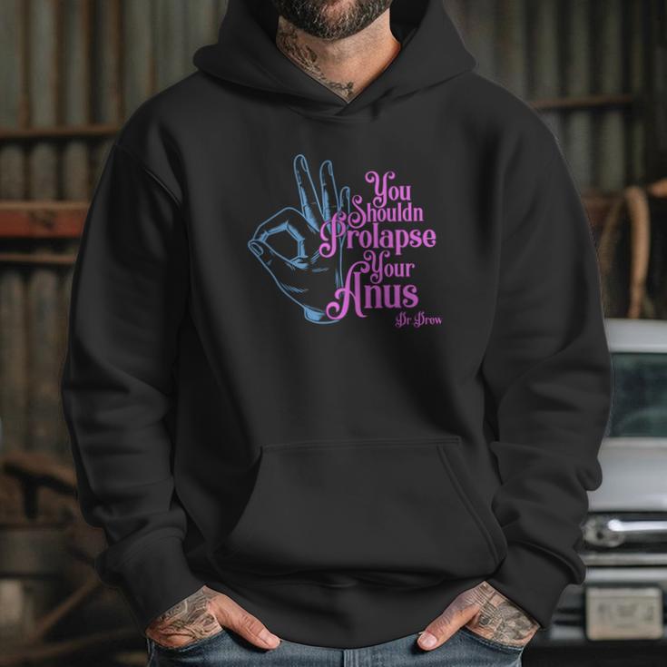 Tom Segura You Shouldnt Prolapse Your Anus Hoodie Gifts for Her