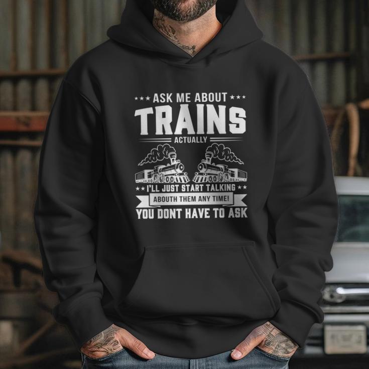 Trainspotting Ask Me About Trains Trainspotter Train Railway Cute Gift Hoodie Gifts for Her