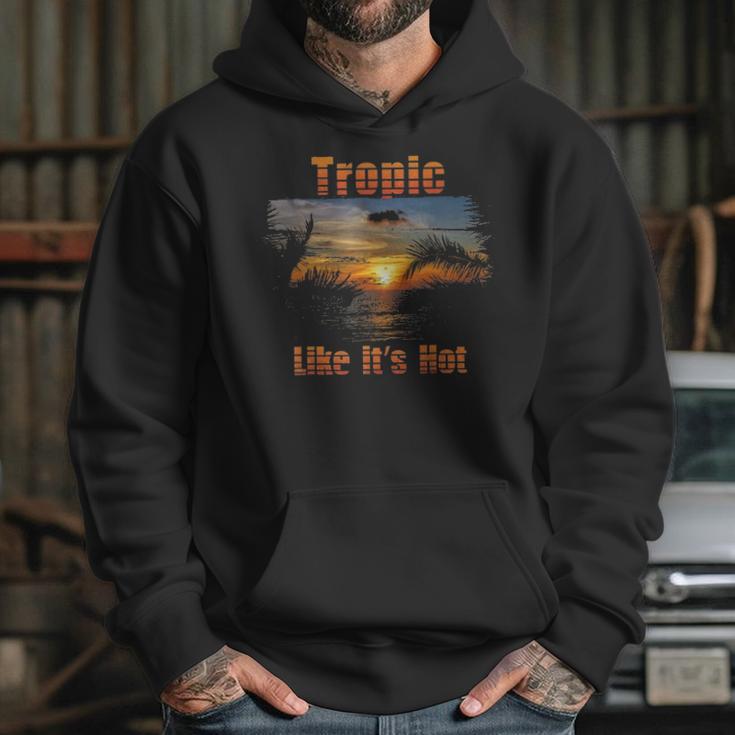 Tropic Like Its Hot Funny Retro Tropical Beach Summer Tee Hoodie Gifts for Her