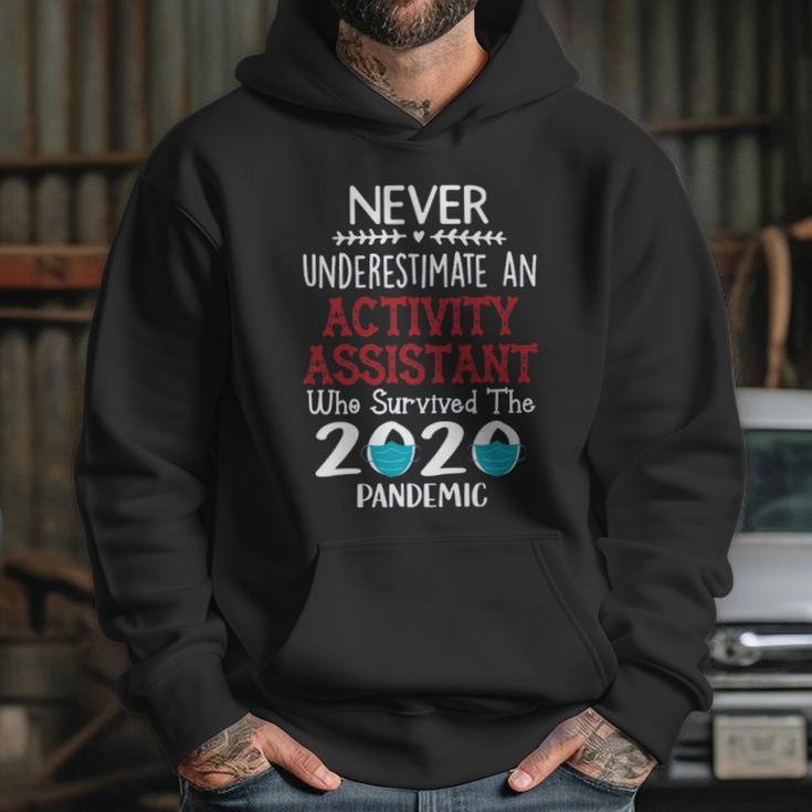 Never Underestimate Who Survived The Pandemic Activity Assistant Hoodie Gifts for Her