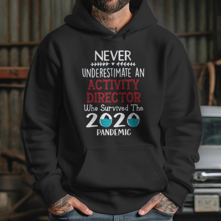 Never Underestimate Who Survived The Pandemic Activity Director Hoodie Gifts for Her